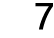 7