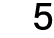5