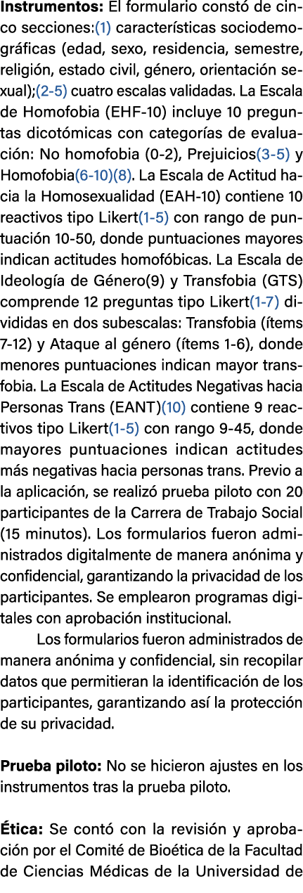 Instrumentos: El formulario const de cinco secciones:(1) caracter sticas sociodemogr ficas (edad, sexo, residencia, ...