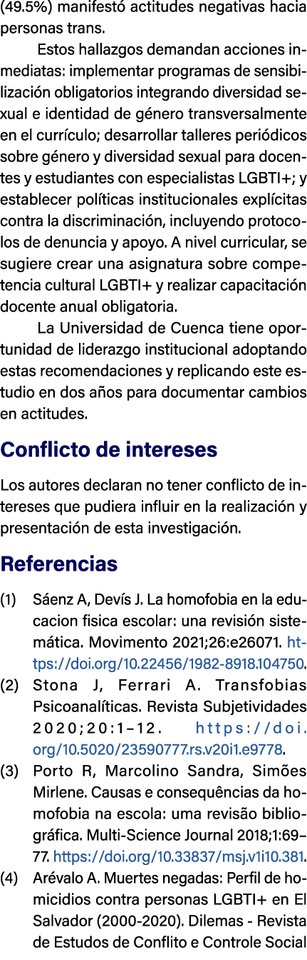 (49.5%) manifest actitudes negativas hacia personas trans. Estos hallazgos demandan acciones inmediatas: implementar...