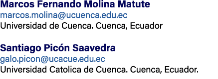 Marcos Fernando Molina Matute marcos.molina@ucuenca.edu.ec Universidad de Cuenca. Cuenca, Ecuador Santiago Pic n Saav...