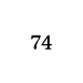 74