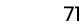 71