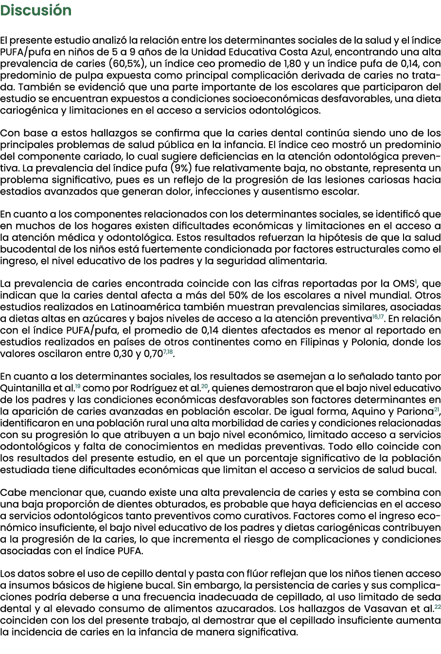Discusi n El presente estudio analiz la relaci n entre los determinantes sociales de la salud y el  ndice PUFA/pufa ...