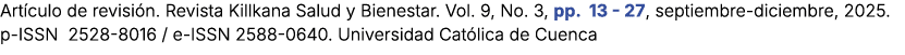 Art culo de revisi n. Revista Killkana Salud y Bienestar. Vol. 9, No. 3, pp. 13 27, septiembre diciembre, 2025. p ISS...