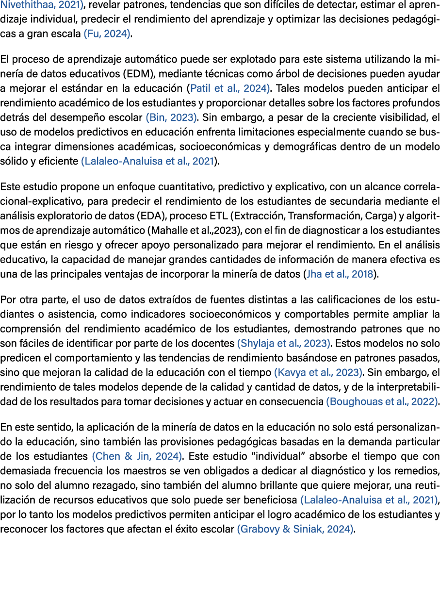 Nivethithaa, 2021), revelar patrones, tendencias que son dif ciles de detectar, estimar el aprendizaje individual, pr...