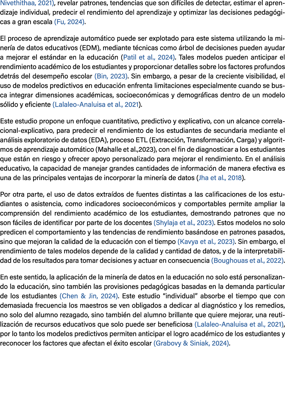 Nivethithaa, 2021), revelar patrones, tendencias que son dif ciles de detectar, estimar el aprendizaje individual, pr...