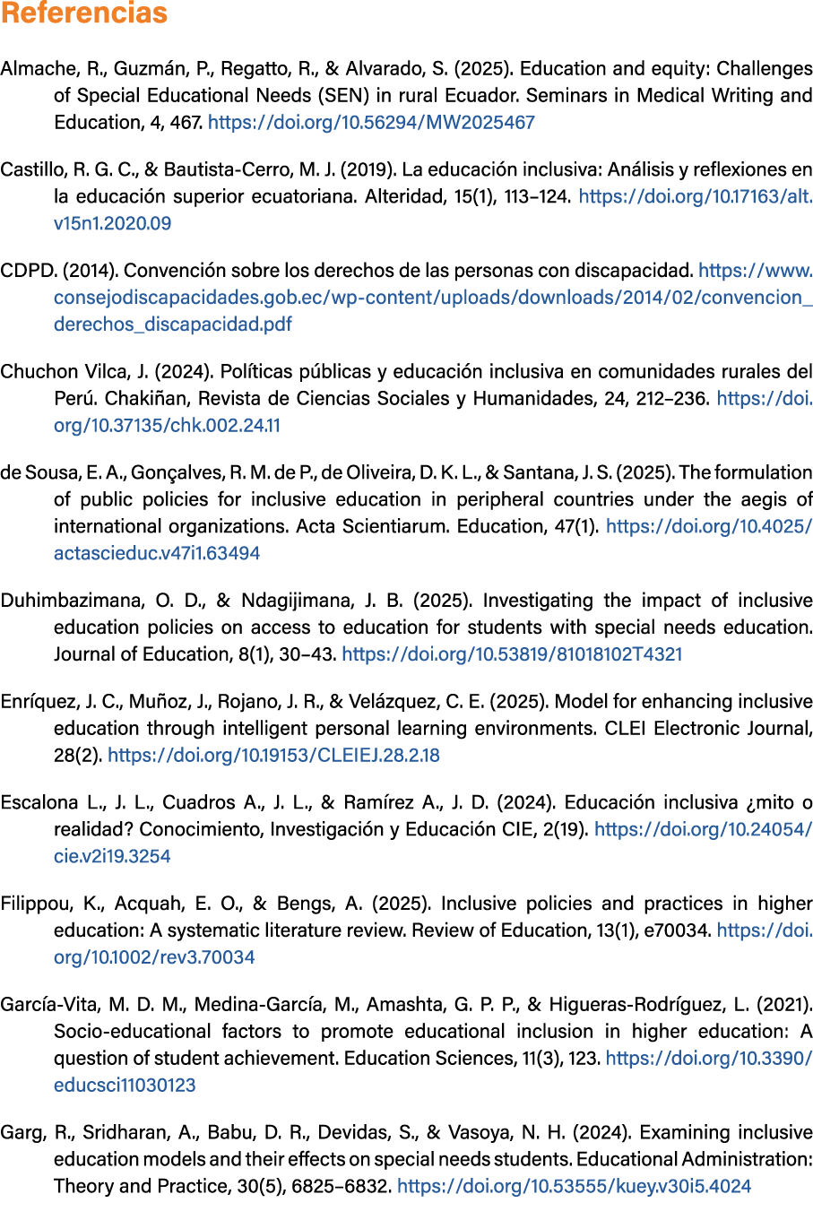 Referencias Almache, R., Guzm n, P., Regatto, R., & Alvarado, S. (2025). Education and equity: Challenges of Special ...
