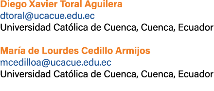 Diego Xavier Toral Aguilera dtoral@ucacue.edu.ec Universidad Cat lica de Cuenca, Cuenca, Ecuador Mar a de Lourdes Ced...