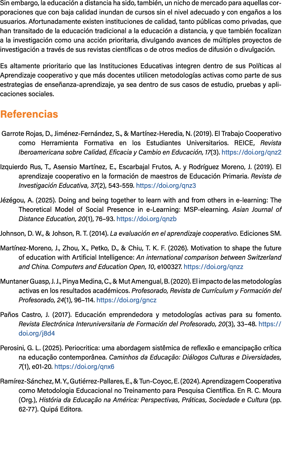 Sin embargo, la educaci n a distancia ha sido, tambi n, un nicho de mercado para aquellas corporaciones que con baja ...