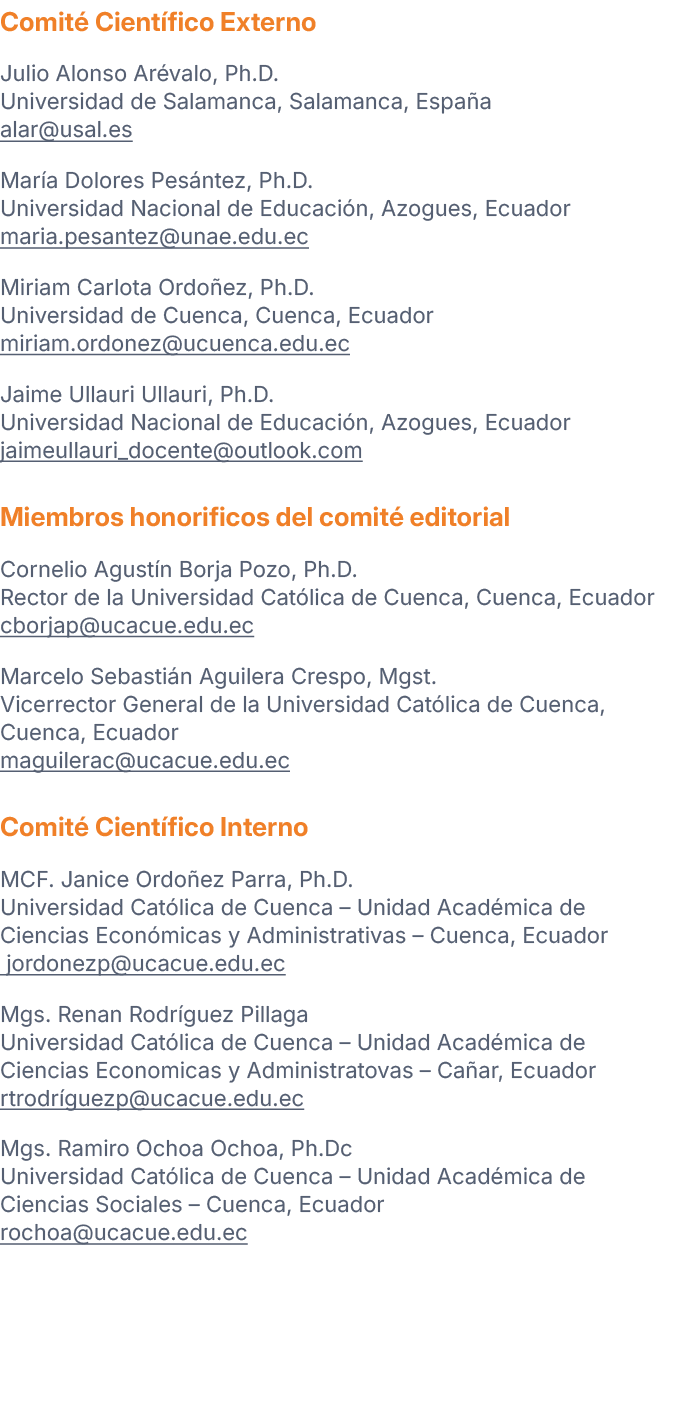 Comit Cient fico Externo Julio Alonso Ar valo, Ph.D. Universidad de Salamanca, Salamanca, Espa a alar@usal.es Mar a ...