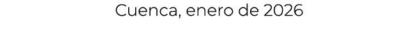 Cuenca, enero de 2026