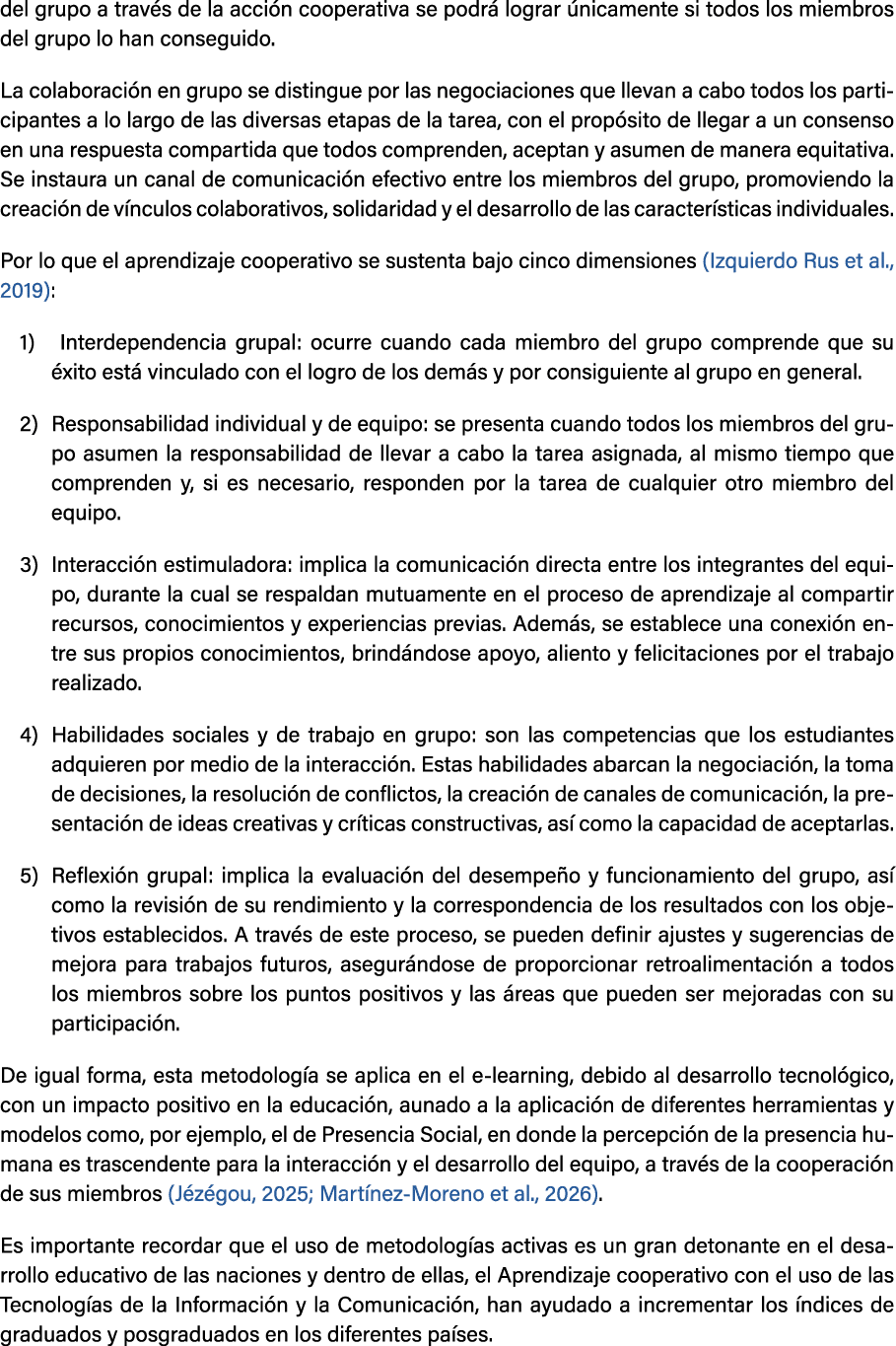 del grupo a trav s de la acci n cooperativa se podr lograr  nicamente si todos los miembros del grupo lo han consegu...