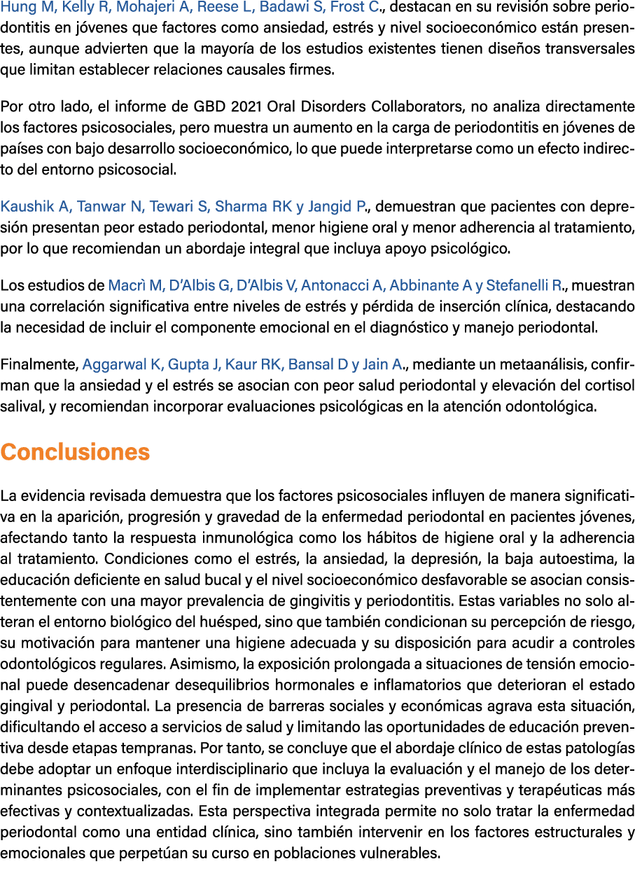Hung M, Kelly R, Mohajeri A, Reese L, Badawi S, Frost C., destacan en su revisi n sobre periodontitis en j venes que ...