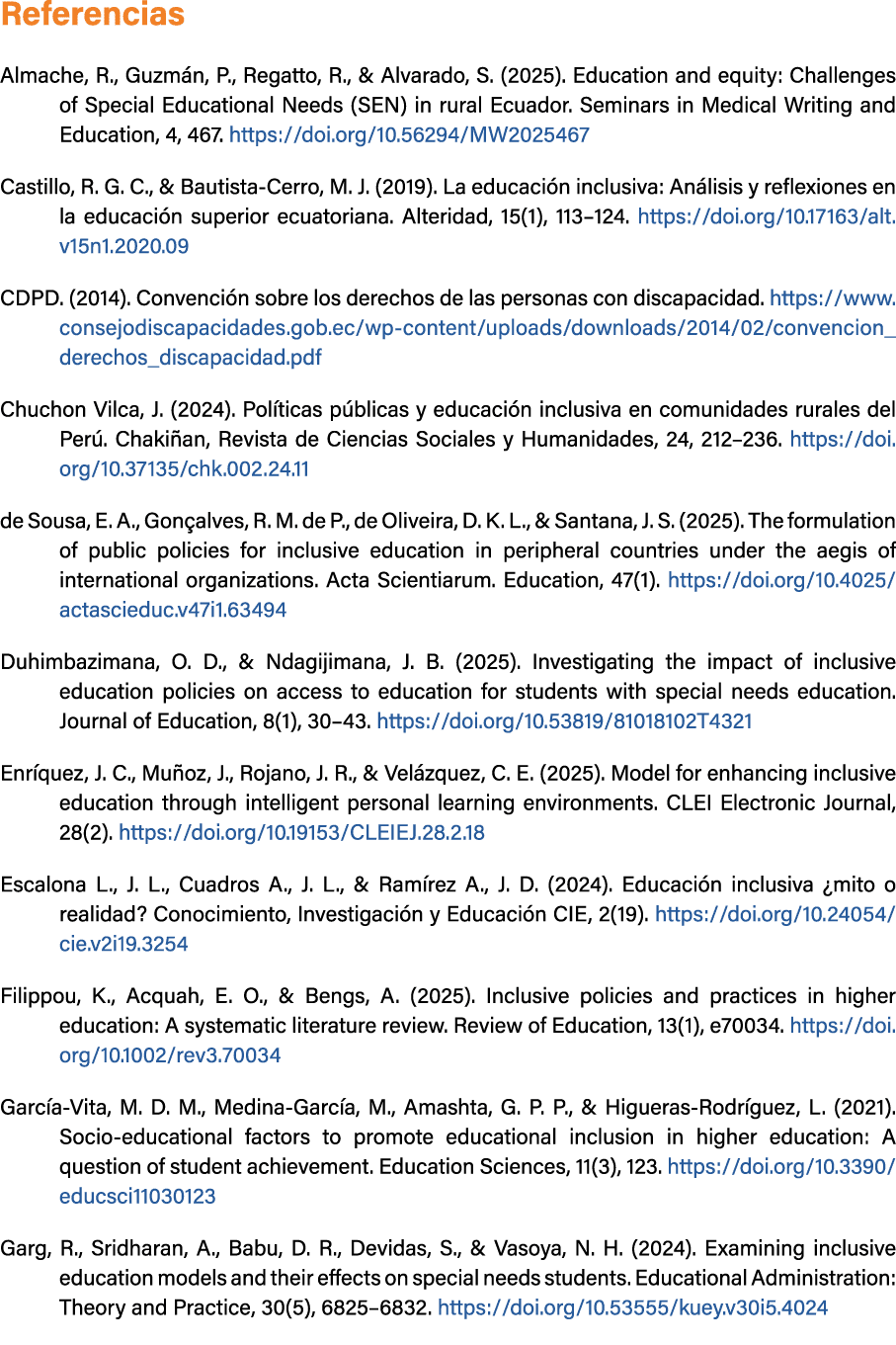 Referencias Almache, R., Guzm n, P., Regatto, R., & Alvarado, S. (2025). Education and equity: Challenges of Special ...