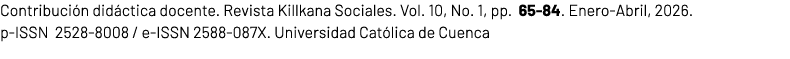 Contribuci n did ctica docente. Revista Killkana Sociales. Vol. 10, No. 1, pp. 65 84. Enero Abril, 2026. p ISSN 2528 ...