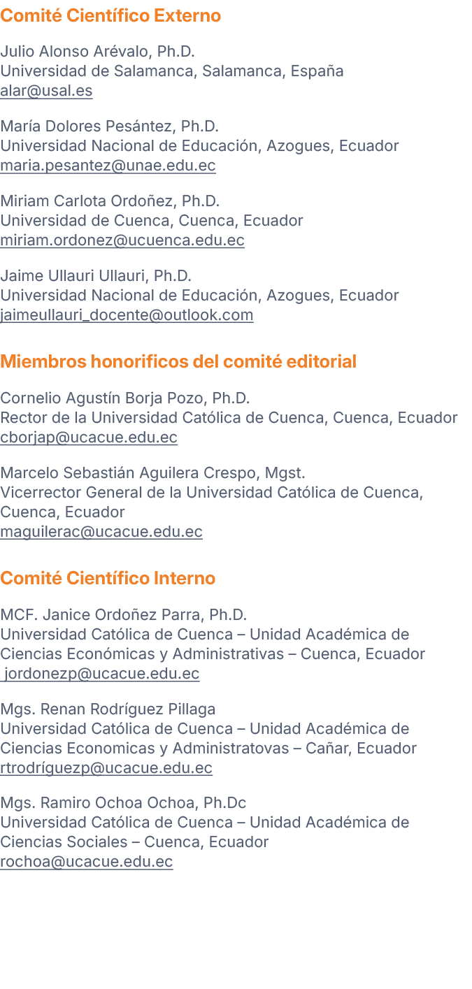 Comit Cient fico Externo Julio Alonso Ar valo, Ph.D. Universidad de Salamanca, Salamanca, Espa a alar@usal.es Mar a ...