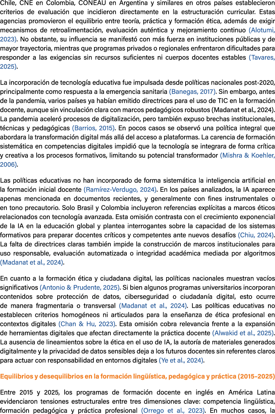 Chile, CNE en Colombia, CONEAU en Argentina y similares en otros pa ses establecieron criterios de evaluaci n que inc...
