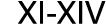 XI XIV