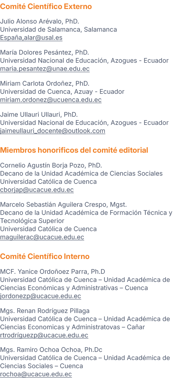 Comit Cient fico Externo Julio Alonso Ar valo, PhD. Universidad de Salamanca, Salamanca Espa a,alar@usal.es Mar a Do...