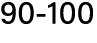 90 100