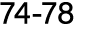 74 78