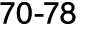 70 78