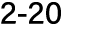 2 20
