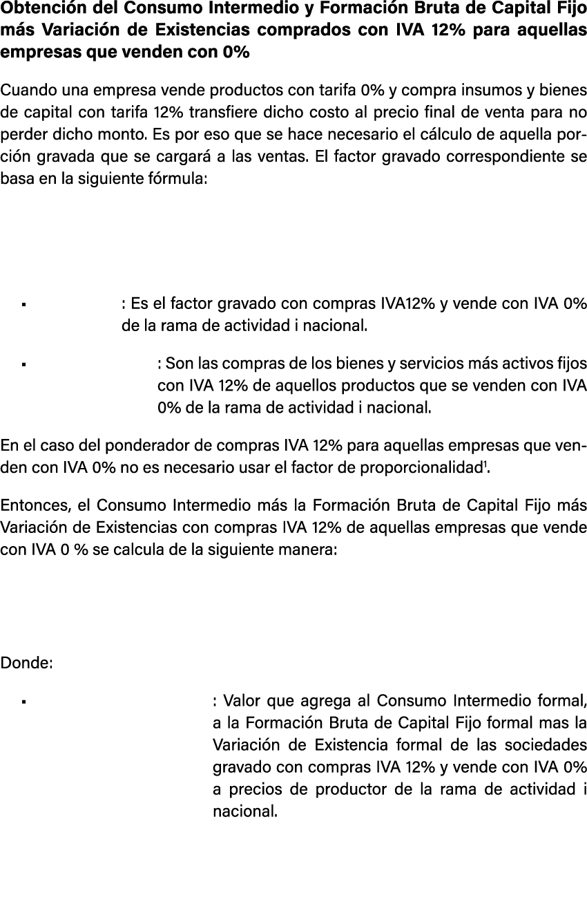 Obtenci n del Consumo Intermedio y Formaci n Bruta de Capital Fijo m s Variaci n de Existencias comprados con IVA 12%...