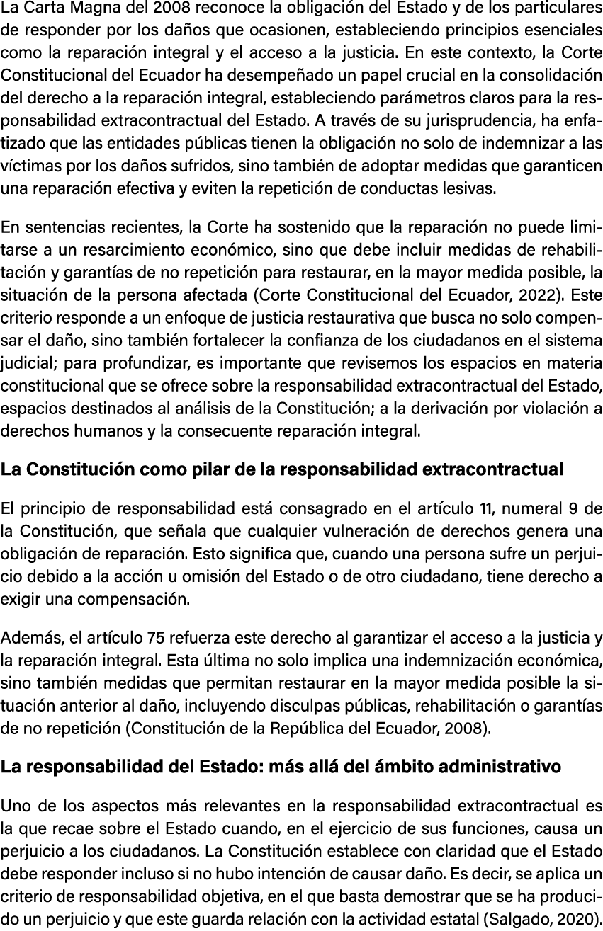 La Carta Magna del 2008 reconoce la obligaci n del Estado y de los particulares de responder por los da os que ocasio...