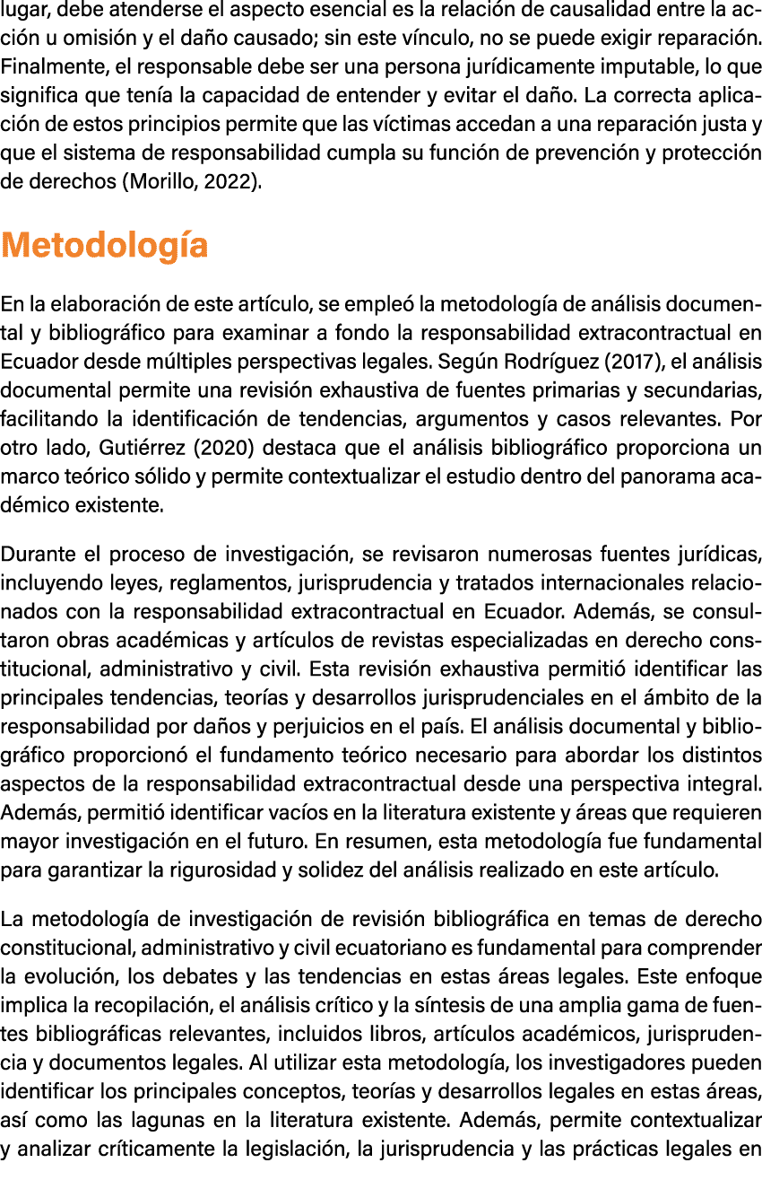 lugar, debe atenderse el aspecto esencial es la relaci n de causalidad entre la acci n u omisi n y el da o causado; s...