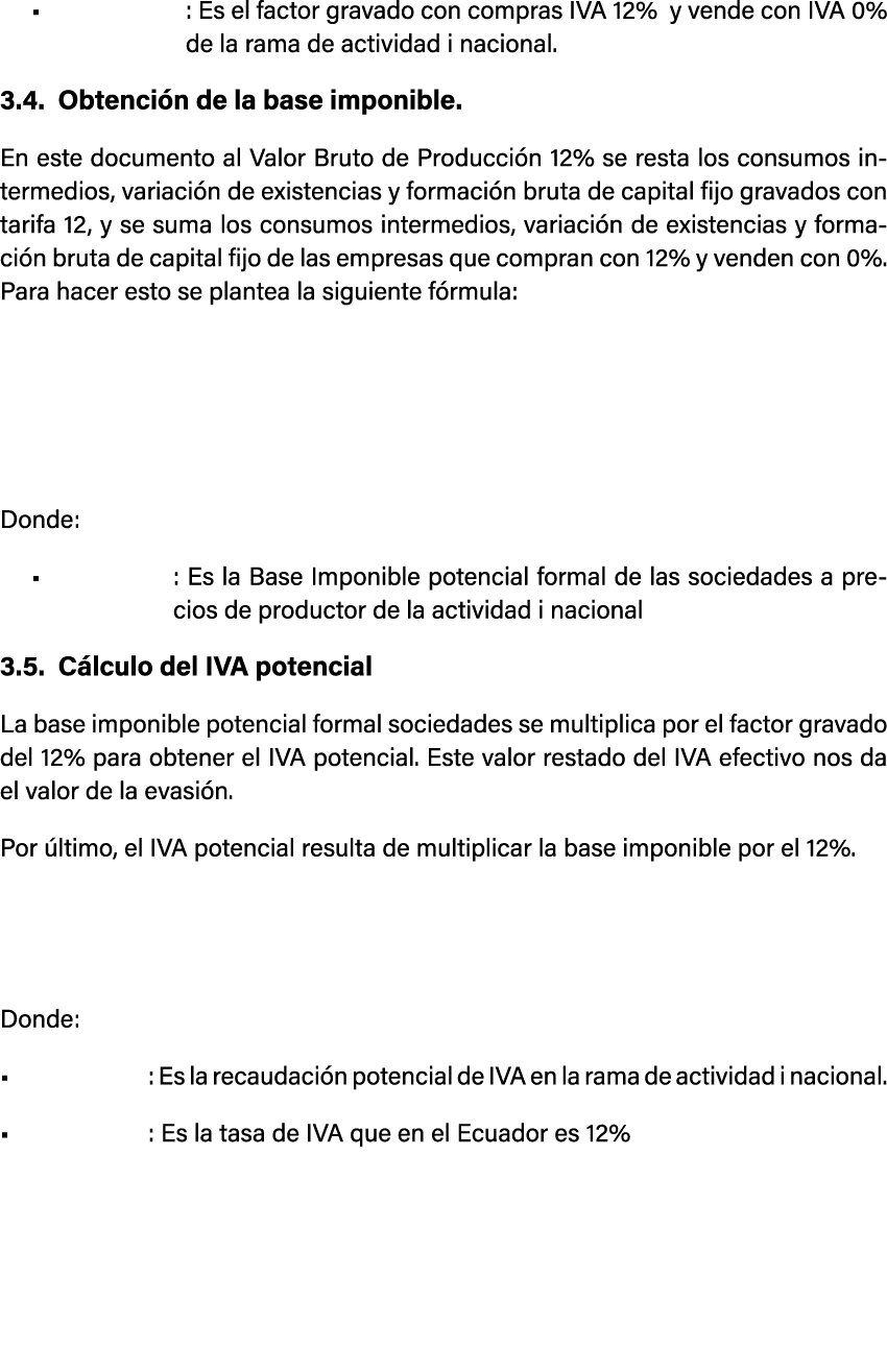 • : Es el factor gravado con compras IVA 12% y vende con IVA 0% de la rama de actividad i nacional. 3.4. Obtenci n de...
