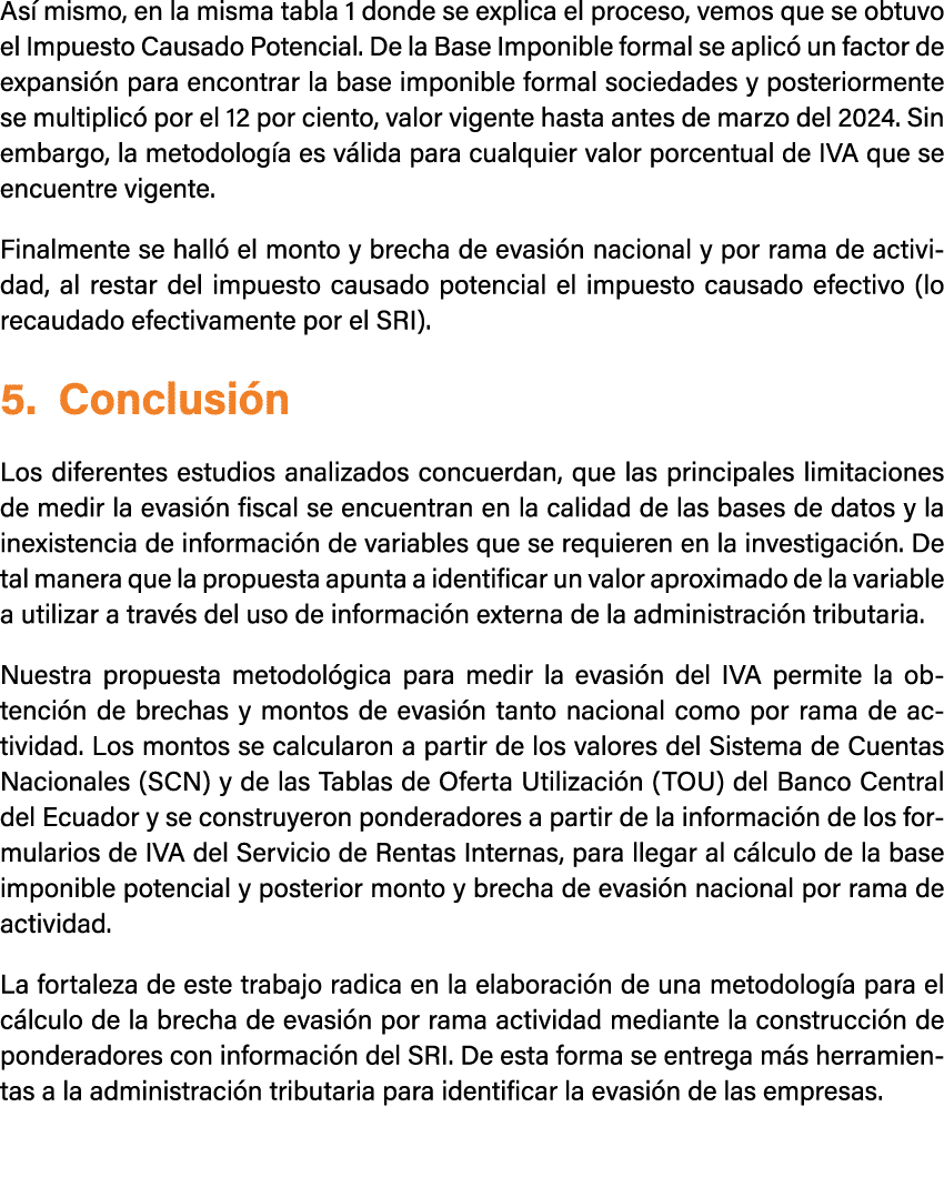 As mismo, en la misma tabla 1 donde se explica el proceso, vemos que se obtuvo el Impuesto Causado Potencial. De la ...