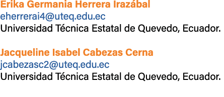 Erika Germania Herrera Iraz bal eherrerai4@uteq.edu.ec Universidad T cnica Estatal de Quevedo, Ecuador. Jacqueline Is...