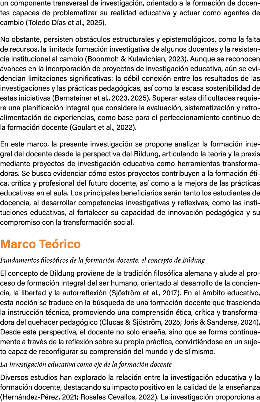 un componente transversal de investigaci n, orientado a la formaci n de docentes capaces de problematizar su realidad...
