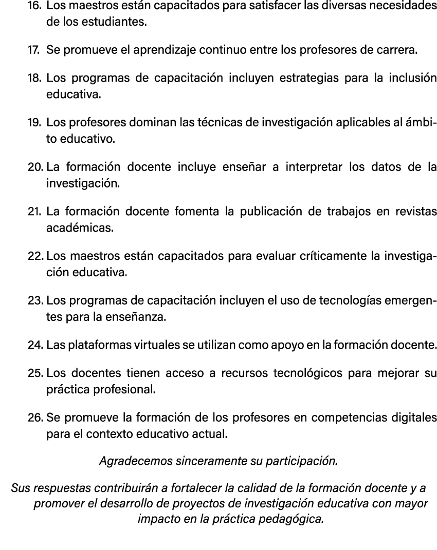 16. Los maestros est n capacitados para satisfacer las diversas necesidades de los estudiantes. 17. Se promueve el ap...
