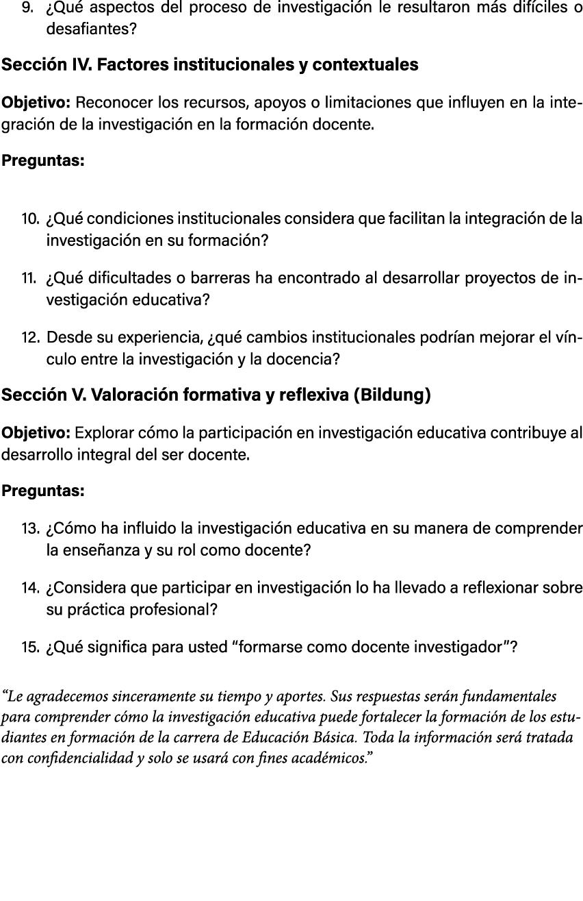 9. ¿Qu aspectos del proceso de investigaci n le resultaron m s dif ciles o desafiantes? Secci n IV. Factores institu...